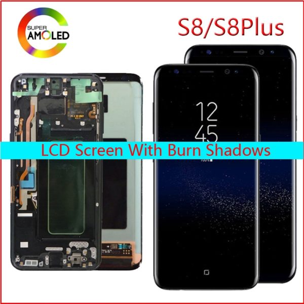 Original LCD For Samsung Galaxy S8 Lcd Display S8 plus G950 G950F G955fd G955F G955 With Original LCD For Samsung Galaxy S8 Lcd Display S8 plus G950 G950F G955fd G955F G955 With Burn Shadow With Touch Screen Digitize